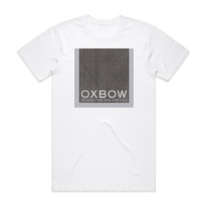 Oxbow Songs For The French Album Cover T-Shirt White Oxbow Songs For The French Album Cover T-Shirt White