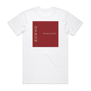 Oxbow Thin Black Duke Album Cover T-Shirt White Oxbow Thin Black Duke Album Cover T-Shirt White