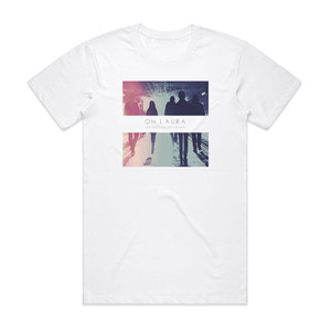Oh Laura The Mess We Left Behind Album Cover T-Shirt White Oh Laura The Mess We Left Behind Album Cover T-Shirt White