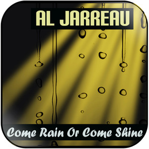 Al Jarreau Come Rain Or Come Shine Album Cover Sticker Al Jarreau Come Rain Or Come Shine Album Cover Sticker