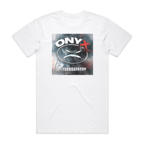 Onyx Turndafucup Album Cover T-Shirt White Onyx Turndafucup Album Cover T-Shirt White