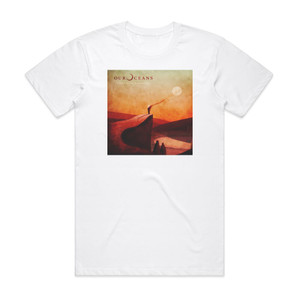 Our Oceans While Time Disappears Album Cover T-Shirt White Our Oceans While Time Disappears Album Cover T-Shirt White