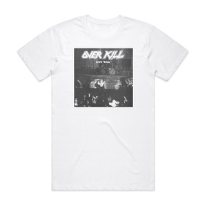 Overkill Live Kill Album Cover T-Shirt White