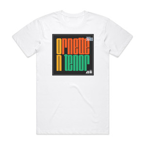 Ornette Coleman Ornette On Tenor Album Cover T-Shirt White Ornette Coleman Ornette On Tenor Album Cover T-Shirt White