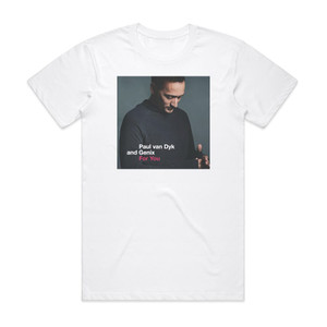 Paul van Dyk For You Album Cover T-Shirt White