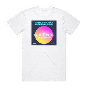 Paul van Dyk Shine Ibiza Anthem 2018 Album Cover T-Shirt White Paul van Dyk Shine Ibiza Anthem 2018 Album Cover T-Shirt White