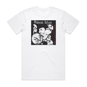 Poison Idea War All The Time Album Cover T-Shirt White