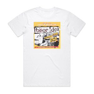 Poison Idea Legacy Of Dysfunction Album Cover T-Shirt White Poison Idea Legacy Of Dysfunction Album Cover T-Shirt White
