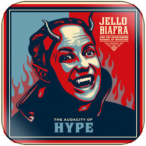 Jello Biafra and The Guantanamo School of Medicine The Audacity Of Hype Album Cover Sticker Jello Biafra and The Guantanamo School of Medicine The Audacity Of Hype Album Cover Sticker
