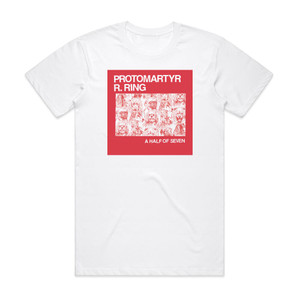 ProtoMartyr A Half Of Seven Album Cover T-Shirt White ProtoMartyr A Half Of Seven Album Cover T-Shirt White