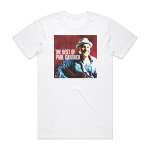 Paul Carrack The Best Of Paul Carrack Album Cover T-Shirt White Paul Carrack The Best Of Paul Carrack Album Cover T-Shirt White