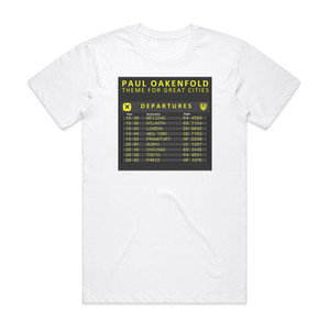 Paul Oakenfold Theme For Great Cities Album Cover T-Shirt White Paul Oakenfold Theme For Great Cities Album Cover T-Shirt White