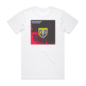 Paul Oakenfold Full Moon Party 1 Album Cover T-Shirt White Paul Oakenfold Full Moon Party 1 Album Cover T-Shirt White