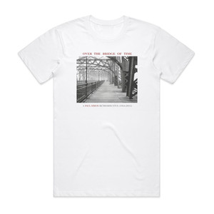 Paul Simon Over The Bridge Of Time A Paul Simon Retrospective 1964 2011 Album Cover T-Shirt White Paul Simon Over The Bridge Of Time A Paul Simon Retrospective 1964 2011 Album Cover T-Shirt White