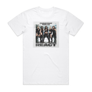Pussycat Dolls React Album Cover T-Shirt White Pussycat Dolls React Album Cover T-Shirt White