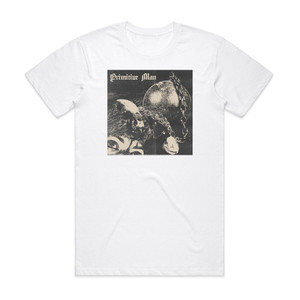 Primitive Man Caustic Album Cover T-Shirt White Primitive Man Caustic Album Cover T-Shirt White