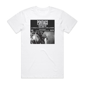 PONTIACS Cold Finger Girl Album Cover T-Shirt White PONTIACS Cold Finger Girl Album Cover T-Shirt White