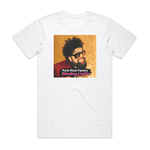 Punk Rock Factory Blinding Lights Album Cover T-Shirt White Punk Rock Factory Blinding Lights Album Cover T-Shirt White