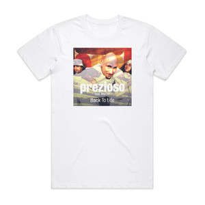 Prezioso feat Marvin Back To Life Album Cover T-Shirt White