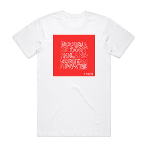Priests Bodies And Control And Money And Power Album Cover T-Shirt White