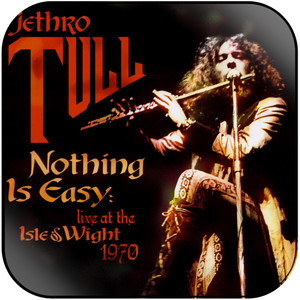 Jethro Tull Nothing Is Easy Live At The Isle Of Wight 1970 Album Cover Sticker Jethro Tull Nothing Is Easy Live At The Isle Of Wight 1970 Album Cover Sticker