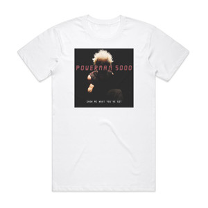 Powerman 5000 Show Me What Youve Got Album Cover T-Shirt White