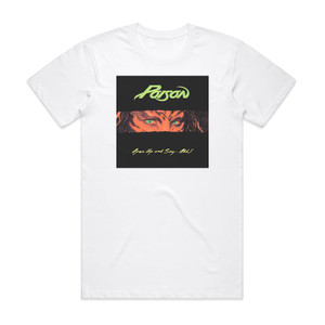 Poison Open Up And Say Ahh Album Cover T-Shirt White