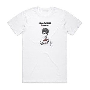Pino Daniele Terra Mia Album Cover T-Shirt White Pino Daniele Terra Mia Album Cover T-Shirt White