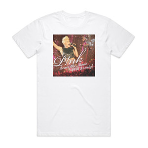 Pink Leave Me Alone Im Lonely Album Cover T-Shirt White