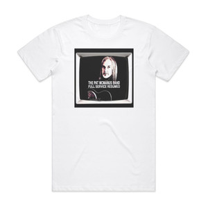 Pat McManus Band Full Service Resumed Album Cover T-Shirt White Pat McManus Band Full Service Resumed Album Cover T-Shirt White