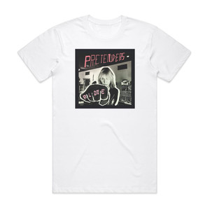 Pretenders Alone 1 Album Cover T-Shirt White Pretenders Alone 1 Album Cover T-Shirt White