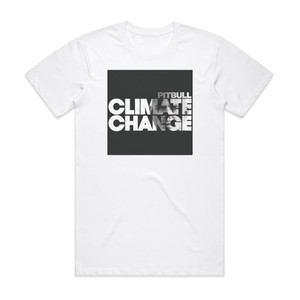 Pitbull Climate Change Album Cover T-Shirt White