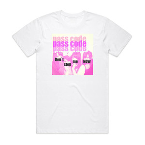 PassCode Dont Stop Me Now Album Cover T-Shirt White PassCode Dont Stop Me Now Album Cover T-Shirt White