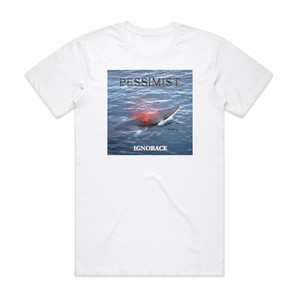 Pessimist Ignorace Album Cover T-Shirt White Pessimist Ignorace Album Cover T-Shirt White