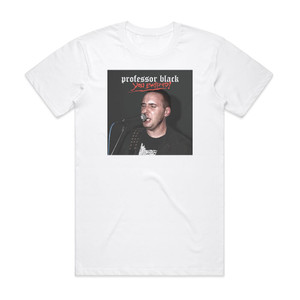 Professor Black You Bastard Album Cover T-Shirt White Professor Black You Bastard Album Cover T-Shirt White