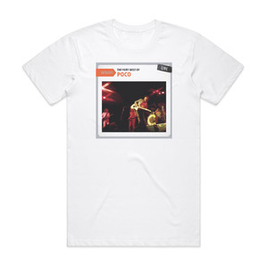Poco Setlist The Very Best Of Poco Live Album Cover T-Shirt White Poco Setlist The Very Best Of Poco Live Album Cover T-Shirt White