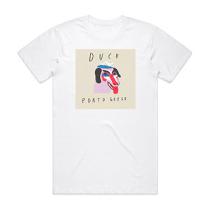 Porto Geese Duck Album Cover T-Shirt White Porto Geese Duck Album Cover T-Shirt White