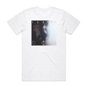 Prong Whose Fist Is This Anyway Album Cover T-Shirt White Prong Whose Fist Is This Anyway Album Cover T-Shirt White