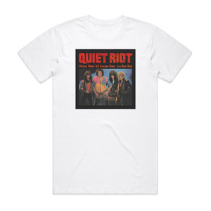 Quiet Riot Mama Weer All Crazee Now Album Cover T-Shirt White Quiet Riot Mama Weer All Crazee Now Album Cover T-Shirt White