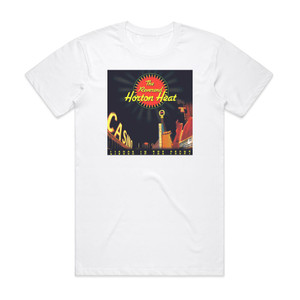 Reverend Horton Heat Liquor In The Front Album Cover T-Shirt White