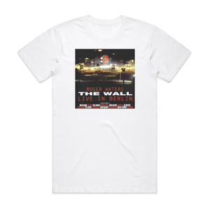 Roger Waters The Wall Live In Berlin 2 Album Cover T-Shirt White Roger Waters The Wall Live In Berlin 2 Album Cover T-Shirt White