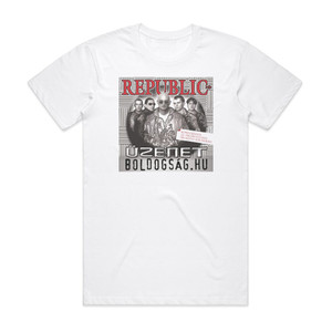 Republic Boldogsghu Album Cover T-Shirt White Republic Boldogsghu Album Cover T-Shirt White
