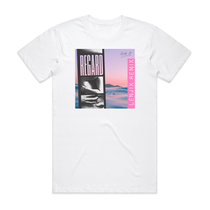 Regard Ride It Lenjix Remix Album Cover T-Shirt White Regard Ride It Lenjix Remix Album Cover T-Shirt White