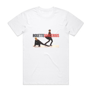 Roxette Dangerous 1 Album Cover T-Shirt White
