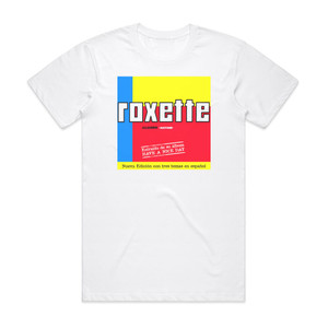 Roxette Anyone 1 Album Cover T-Shirt White