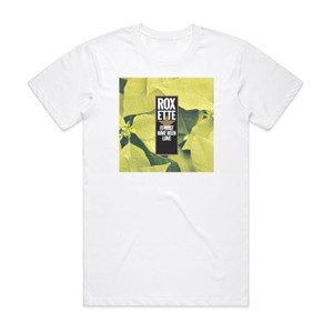 Roxette It Must Have Been Love 4 Album Cover T-Shirt White Roxette It Must Have Been Love 4 Album Cover T-Shirt White