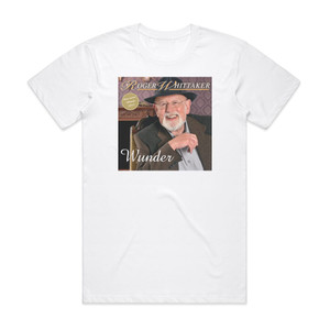 Roger Whittaker Wunder Album Cover T-Shirt White Roger Whittaker Wunder Album Cover T-Shirt White