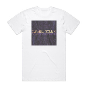 Royal Trux Pound For Pound Album Cover T-Shirt White