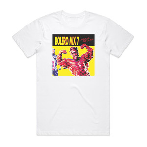 Raul Orellana Bolero Mix 7 Album Cover T-Shirt White Raul Orellana Bolero Mix 7 Album Cover T-Shirt White