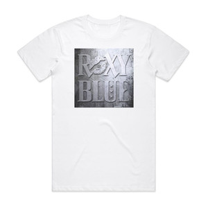 Roxy Blue Roxy Blue Album Cover T-Shirt White Roxy Blue Roxy Blue Album Cover T-Shirt White